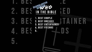 Bible Superlatives Who’s Most Likely To [upl. by Karisa]