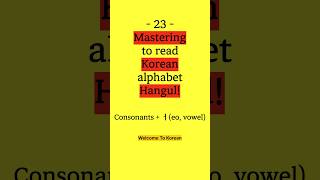 23 Mastering to read Korean alphabet Hangul consonants  어 eo vowel KoreanLanguage [upl. by Ricky792]