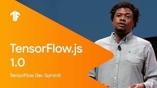 TensorFlowjs 10 TF Dev Summit 19 [upl. by Beret216]