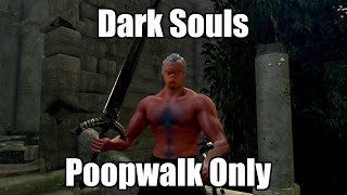 Can You Beat Dark Souls While Poopwalking the Whole Time [upl. by Allison]