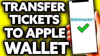 How To Transfer Tickets on Ticketmaster to Apple Wallet EASY [upl. by Sailesh413]