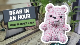 Crochet Bear with Chunky Blanket Yarn Amigurumi in an Hour Heart and Craft [upl. by Falcone]