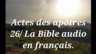 Actes des apôtres 26 La Bible audio en français [upl. by Nnylarac791]