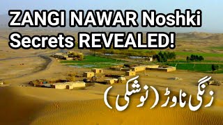 Zangi Nawar NOSHKI Secrets REVEALED Shrine of Sheikh Hussani  Noshki  Balochistan  Noshki DESERT [upl. by Rma993]