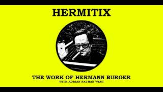 The Work of Hermann Burger with Adrian Nathan West [upl. by Shih]