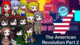 Gate react to The American Revolution Part 2 [upl. by Derby]