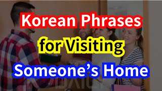 10 Korean Phrases to Use When Visiting Someone’s Home [upl. by Roer]