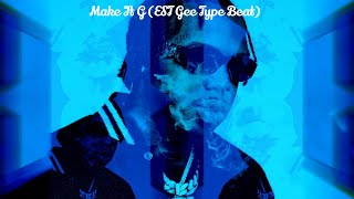 Make It G EST Gee Type Beat [upl. by Atul]