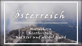 Mitterhorn  Austria  Kleistersteig Wilder und Nackter Hund [upl. by Eniamraj]