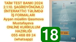 TAİM TEST BANKI 2024 ŞAGİRDYÖNÜMLÜ İNTERAKTİV TƏLİMDƏ İŞ FORMALARIAyşən Qasımova M055 468 89 24 [upl. by Elinore42]