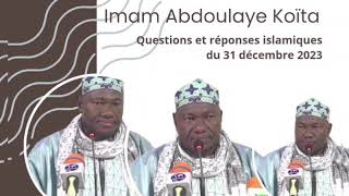 45 Imam Abdoulaye Koïta questions et réponses islamiques du 31 décembre 2023 [upl. by Adnawal53]