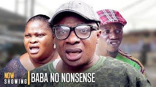 BABA NO NONSENSE Ebun Oloyede Mama No Network  An African Yoruba Movie Drama 2024 [upl. by Eirrak]