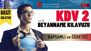 KDV 2 Beyannamesi Nasıl Doldurulur KDV2 Ebeyanname Düzenleme Kılavuzu [upl. by Barrada407]