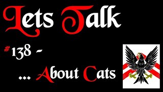 Lets Talk 138  About Cats [upl. by Jabon]