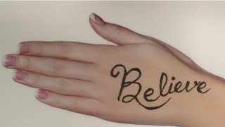 Believe Calligraphy Henna Mehndi [upl. by Noreht]