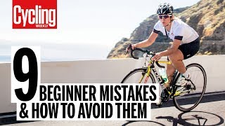 9 beginner mistakes and how to avoid them  Cycling Weekly [upl. by Ykroc]