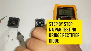 PAANO MAG TEST NG BRIDGE RECTIFIER DIODE GAMIT ANG DIGITAL MULTIMETER [upl. by Issy]