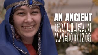 An Ancient Galilean Wedding [upl. by Amalbergas]