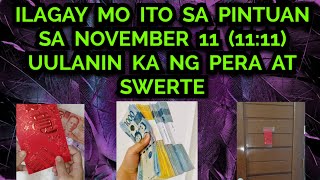 ILAGAY MO ITO SA PINTUAN SA NOVEMBER 11 1111💲UULANIN KA NG PERA AT SWERTE [upl. by Zaneski124]