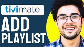How to Add Playlist to Tivimate 2024 Updated [upl. by Rillings]