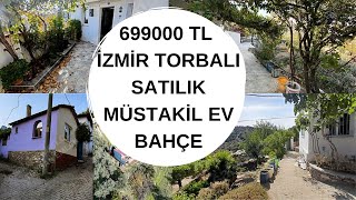 699000 TL İZMİR TORBALI SATILIK MÜSTAKİL EV BAHÇE [upl. by Nraa]