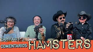 Comentarios del capítulo 001  HÁMSTERS [upl. by Eetnahs]