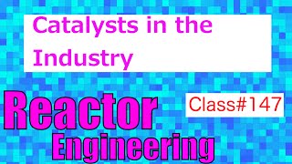 Basic Catalytic Processes in the Industry  Reactor Engineering  Class 147 [upl. by Ainivad]