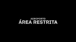 Aeroporto Área Restrita  5 Ep 11 [upl. by Jessamine650]