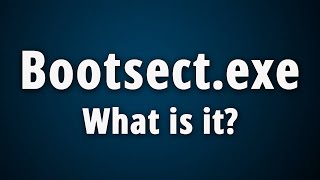 What is Bootsectexe Quick Basic Information [upl. by Nnaylloh]