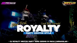 DJ ROYALTY PARTY STYLE NROTOK‼️‼️SPESIAL KARNAVAL VIRAL TIKTOK [upl. by Enitsed]