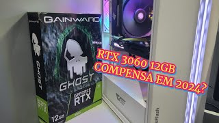 RTX 3060 12GB GAINWARD COMPENÇA EM 2024 [upl. by Eyram]