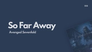 So Far Away  Avenged Sevenfold Lyrics Video [upl. by Alaine]