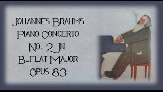 Brahms  Piano Concerto No 2 In Bflat Major [upl. by Naji]