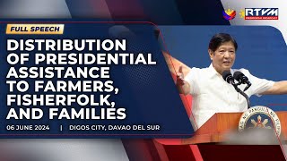 Presidential Assistance to Farmers Fisherfolk and Families in Davao del Sur Speech 06062024 [upl. by Concordia]