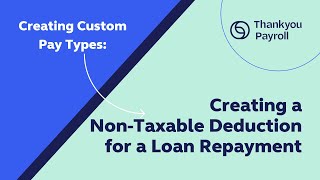 Creating A Nontaxable Loan Repayment Pay Type [upl. by Saint492]