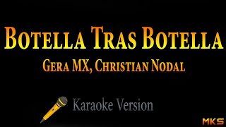 Gera MX Christian Nodal  Botella Tras Botella Karaoke [upl. by Domineca]