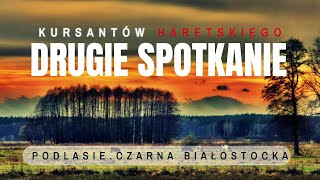 Drugie Spotkanie Kursantow Haretskiego Podlasie Czarna Białostocka [upl. by Alidus759]