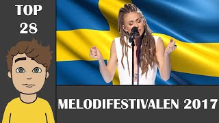 Melodifestivalen 2017  My Top 28 W Comments [upl. by Neraa]