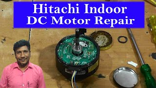 Hitachi Indoor DC Motor Repair [upl. by Aggappe537]