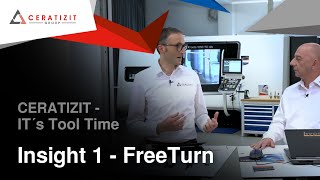 CERATIZIT  Its Tool Time  Insight 1  FreeTurn [upl. by Annala]