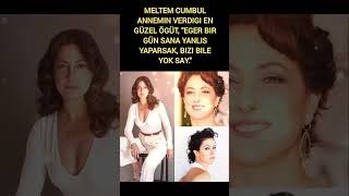 MELTEM CUMBUL ANNEMIN VERDIGI EN GÜZEL ÖGÜT sosyalmedya eğelence müzik magazinmeltemcumbul [upl. by Wimsatt]