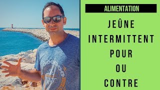 JEÛNE INTERMITTENT POUR OU CONTRE [upl. by Nolat]