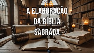 A Elaboração da Bíblia Sagrada [upl. by Ramon226]