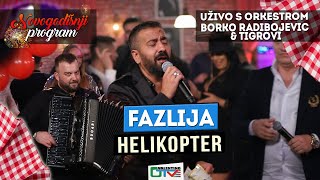 FAZLIJA  HELIKOPTER  2022  UZIVO  UZ ORK BORKO RADIVOJEVIC amp TIGROVI NG  OTV VALENTINO [upl. by Grand611]