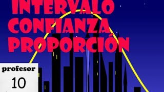 Intervalo de confianza 18 para la proporción explicación [upl. by Celik507]