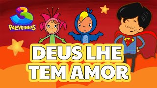 DEUS LHE TEM AMOR  3PALAVRINHAS  VOLUME 2 [upl. by Eineg]