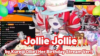 Jollie Jollie by Kureiji Ollie Her Birthday Stream Ver 😅 [upl. by Silvan]