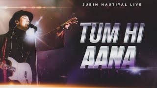 Jubin Nautiyal  Tum Hi Aana Live A Musical Revelation [upl. by Corell]