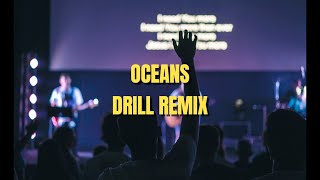 Hillsong  Oceans DRILL REMIX [upl. by Sibelle]