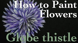 Flower painting tutorial  Echinops  Globe thistle with acrylic  in 2 Minutes [upl. by Taka]